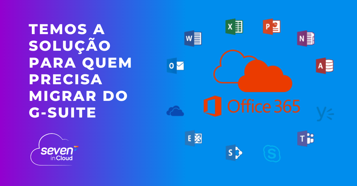 Temos a solução para quem precisa migrar do G-Suite - 7Incloud